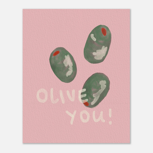 Olive You! Print